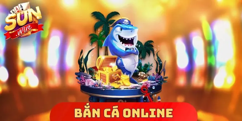 Bắn Cá Online