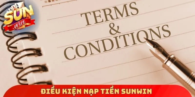 Điều kiện nạp tiền Sunwin