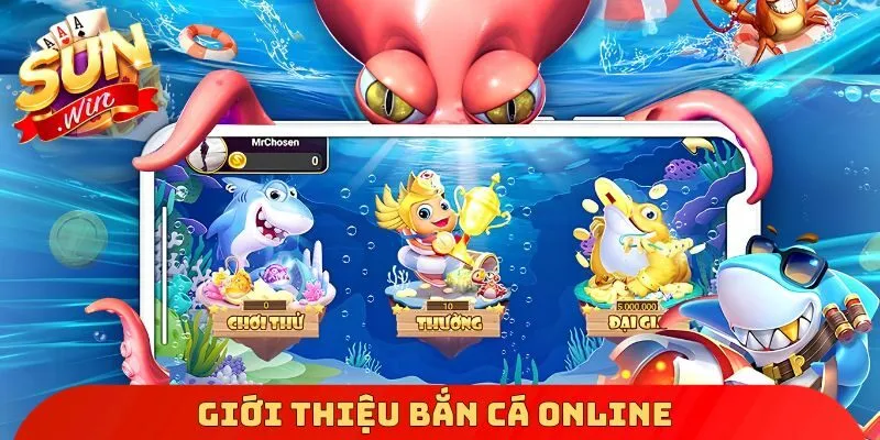 Giới thiệu bắn cá online