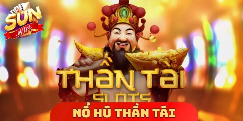 Nổ Hũ Thần Tài