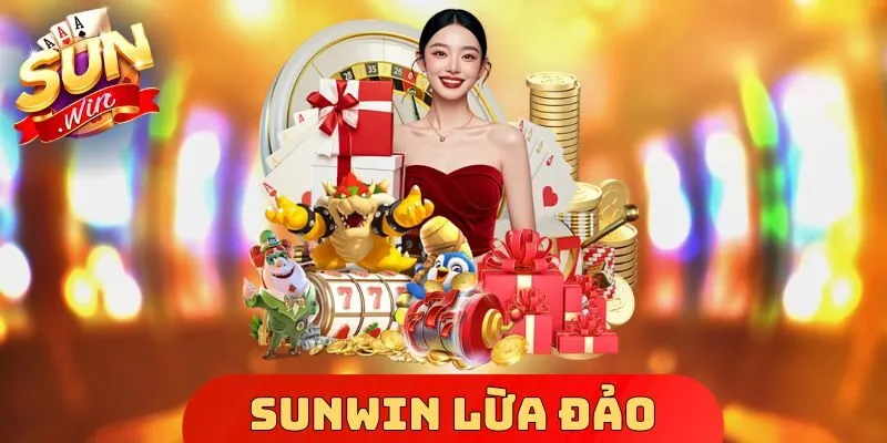 Sunwin Lừa Đảo