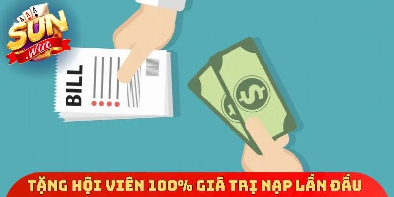 Tặng hội viên 100% giá trị nạp lần đầu