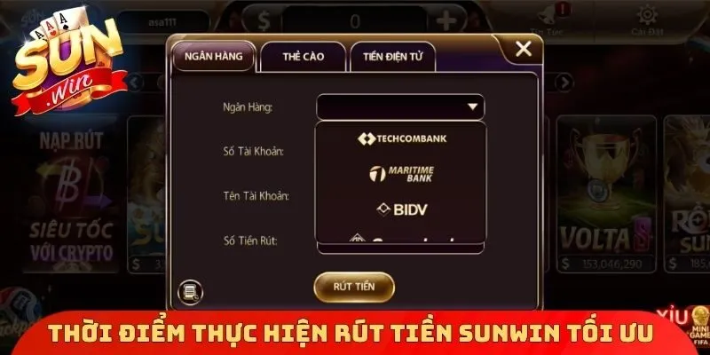 Thời điểm thực hiện rút tiền Sunwin tối ưu